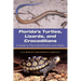 Florida's Turtles, Lizards, and Crocodilians: A Guide to Their Identification and Habits