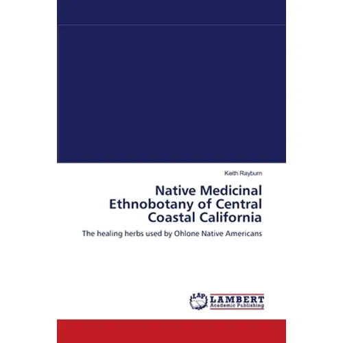 Native Medicinal Ethnobotany of Central Coastal California