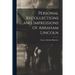Personal Recollections and Impressions of Abraham Lincoln