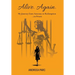 Alive. Again.: My Journey from Attorney to Redemption...in Prison