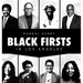 Black Firsts in Los Angeles: Encyclopedia of Extraordinary Achievements by Black Angelenos