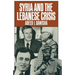 Syria and the Lebanese Crisis