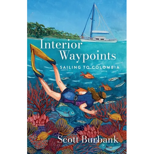 Interior Waypoints: Sailing to Colombia