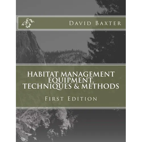 Habitat Management Equipment, Techniques & Methods