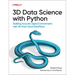 3D Data Science with Python: Building Accurate Digital Environments with 3D Point Cloud Workflows