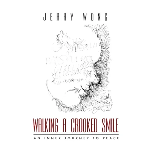 Walking a Crooked Smile: An Inner Journey to Peace
