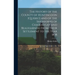 The History of the County of Huntingdon [Quebec] and of the Seigniories of Chateaugay and Beauharnois From Their Settlement to the Year 1838