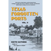 Texas Forgotten Ports - Volume II