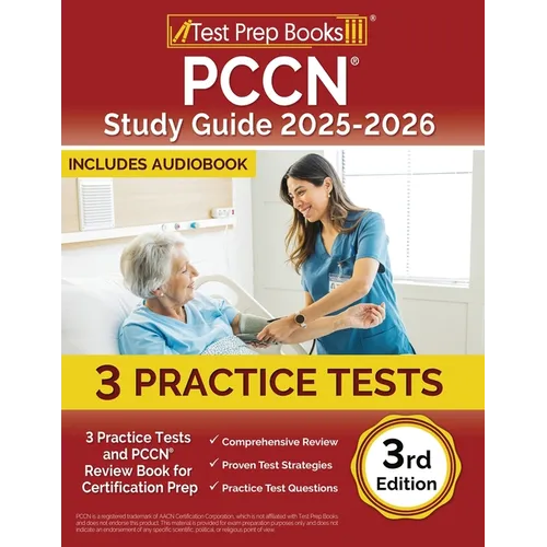 PCCN Study Guide 2025-2026: 3 Practice Tests and PCCN Review Book for Certification Prep [3rd Edition]