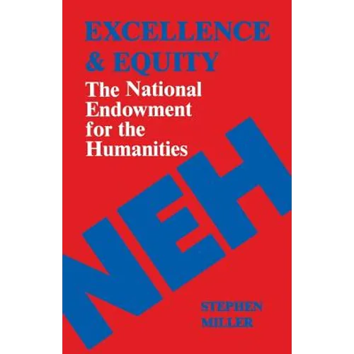 Excellence and Equity: The National Endowment for the Humanities