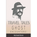 Travel Tales: Ghost Encounters