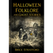 Halloween Folklore and Ghost Stories