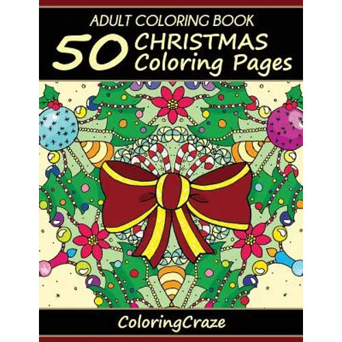 Adult Coloring Book: 50 Christmas Coloring Pages