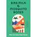 Bird Milk & Mosquito Bones: A Memoir