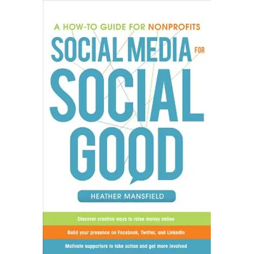 Social Media for Social Good: A How-To Guide for Nonprofits