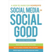 Social Media for Social Good: A How-To Guide for Nonprofits
