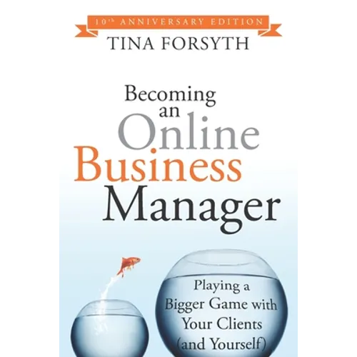 Becoming an Online Business Manager: 10th Anniversary Edition