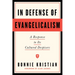 In Defense of Evangelicalism: A Response to Its Cultured Despisers
