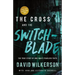 The Cross and the Switchblade: The True Story of One Man's Fearless Faith