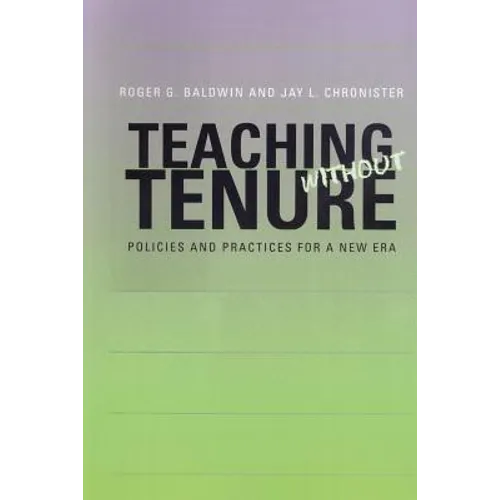 Teaching Without Tenure: Policies and Practices for a New Era