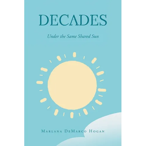 Decades-Under the Same Shared Sun