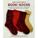 The Knitter's Book of Socks: The Yarn Lover's Ultimate Guide to Creating Socks That Fit Well, Feel Great, and Last a Lifetime