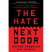 The Hate Next Door: Why White Supremacists Are All Around Us--And How to Spot Them
