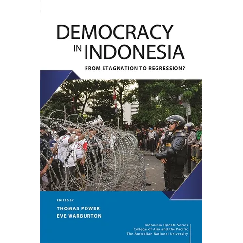 Democracy in Indonesia: From Stagnation to Regression?
