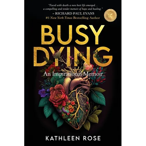 Busy Dying: An Inspirational Memoir