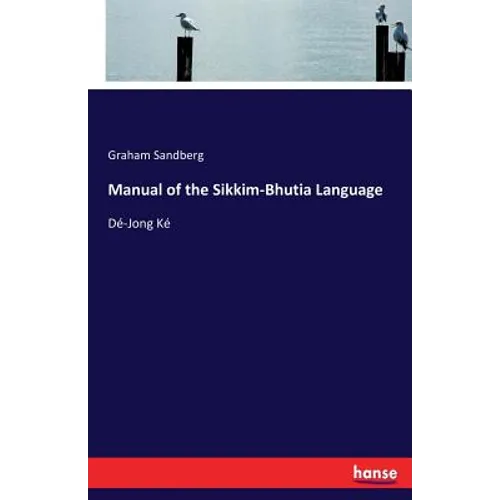 Manual of the Sikkim-Bhutia Language: Dé-Jong Ké