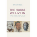 The House We Live in: Virtue, Wisdom, and Pluralism