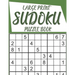 Large Print Sudoku Puzzle Book: 320 puzzles