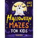 Halloween Mazes For Kids: Spooky And Fun Mazes For Kids Ages 4 - 8