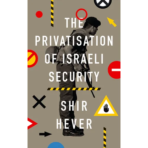 The Privatization of Israeli Security, The