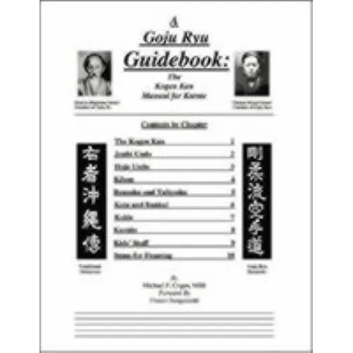 A Goju Ryu Guidebook: The Kogen Kan Manual for Karate