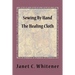 Sewing By Hand: The Healing Cloth