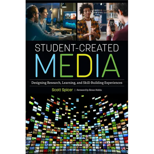 Student-Created Media: Designing Research, Learning, and Skill-Building Experiences