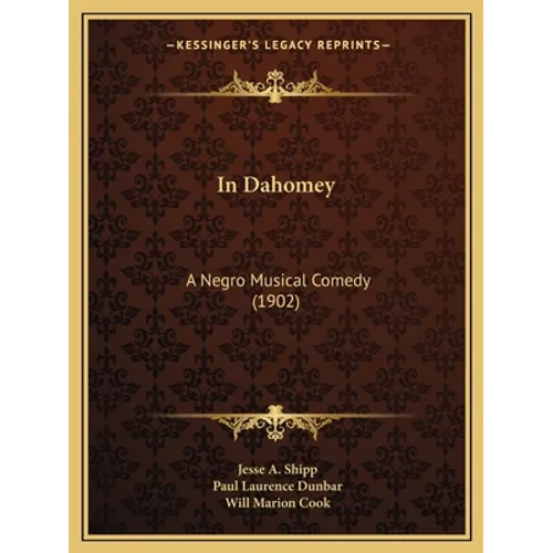 In Dahomey: A Negro Musical Comedy (1902)