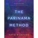 The Parinama Method: Transform Everything - A Practical and Philosophical Guide