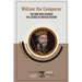 William the Conqueror: The King Who Changed the Course of British History