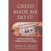 Greed Made Me Do It! Legal Ways and Other Ways to Minimize Greed in Your Family