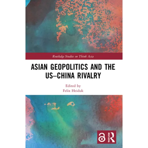 Asian Geopolitics and the US-China Rivalry
