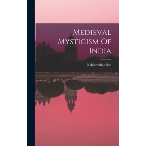 Medieval Mysticism Of India