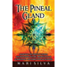 The Pineal Gland: Awakening the Third Eye Chakra and Developing Psychic Abilities such as Clairvoyance and Other Types of Intuition