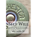 Self Will: A real story of life through the eyes of an active alcoholic.