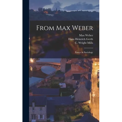 From Max Weber: Essays in Sociology