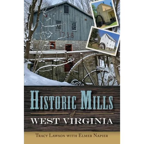 Historic Mills of West Virginia