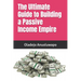 The Ultimate Guide to Building a Passive Income Empire