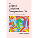 The Vector Calculus Companion, 2e: With over 325 worked-out examples