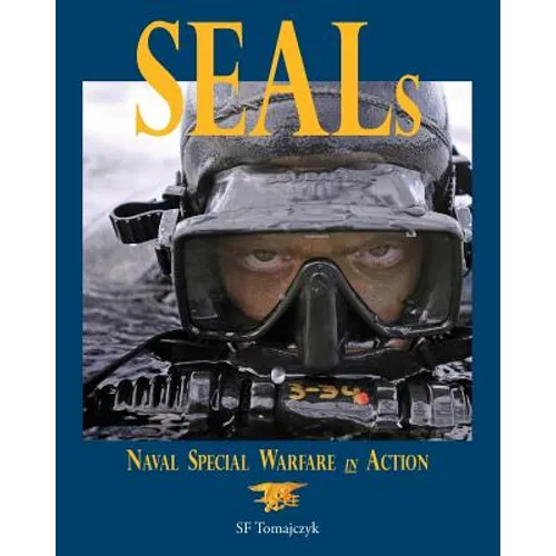 Seals: Naval Special Warfare in Action